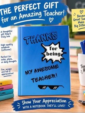 Teacher Appreciation Notebook - Thank You for Being My Awesome Teacher